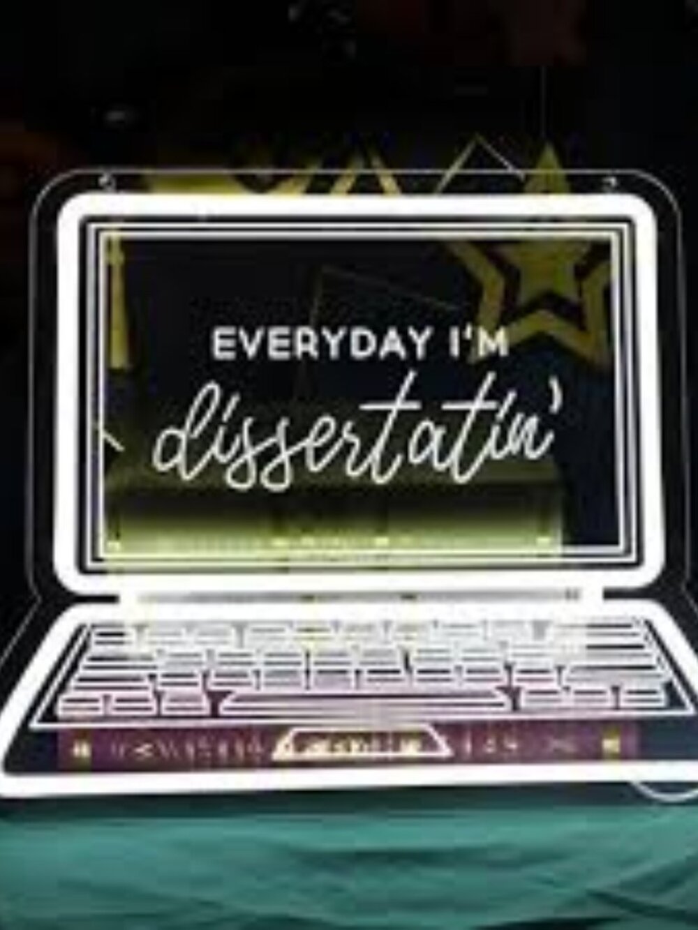 Everyday I’m Dissertatin’ Neon Sign,